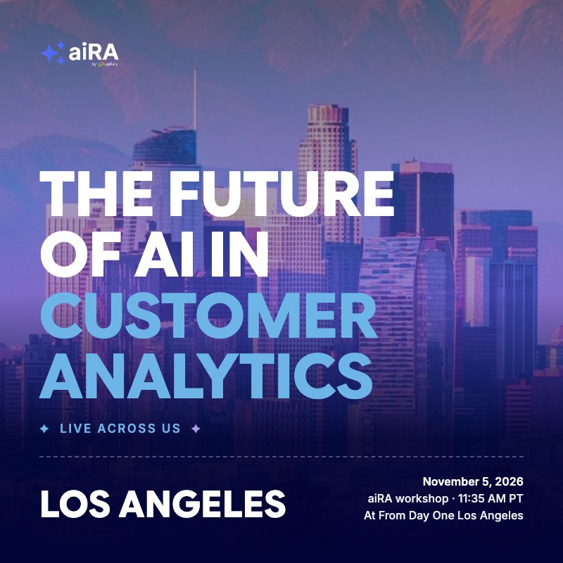 The Future of AI in Customer Analytics, live across US. Los Angeles, November 5, 2026, aiRA workshop at 11:35 AM PT, at From Day One Los Angeles, over the Los Angeles skyline in the tour tint.